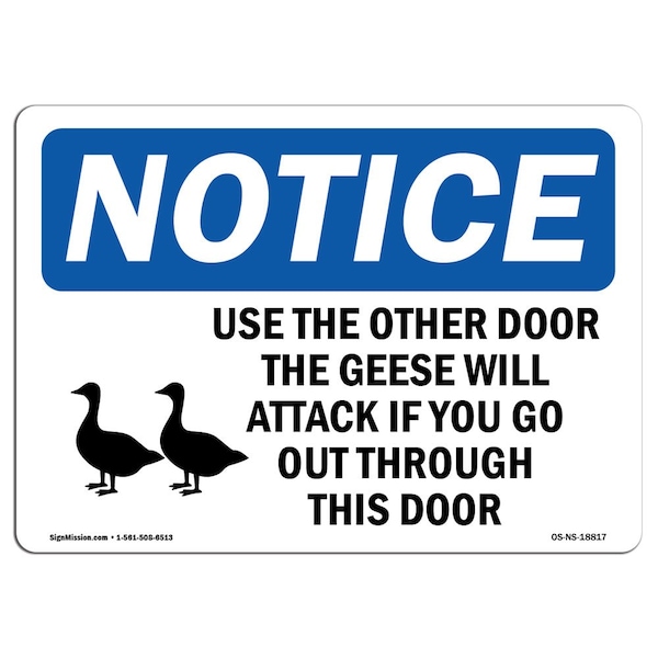 Safety Sign, OSHA Notice, 12" Height, Use The Other Door The Geese Sign With Symbol, Landscape